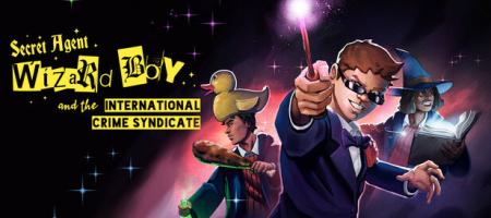 Secret Agent Wizard Boy and the International Crime Syndicate