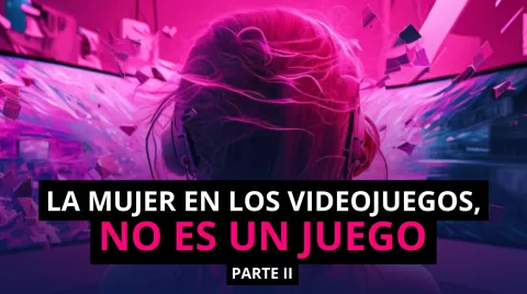 La Mujer en los VJ, no es un juego (P2)